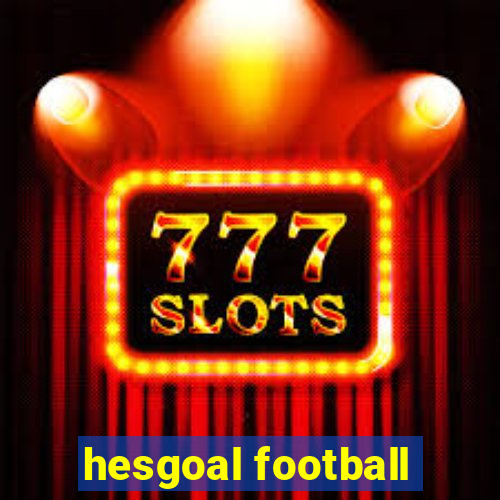 hesgoal football